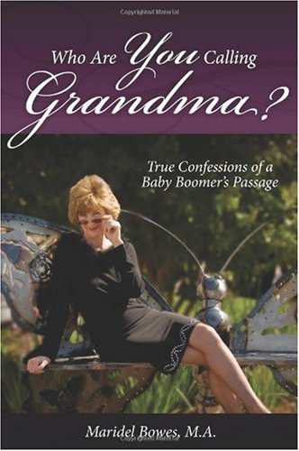 Who Are You Calling Grandma?