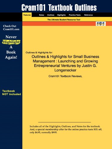 Outlines & Highlights for Small Business Management : Launching and Growing Entrepreneurial Ventures