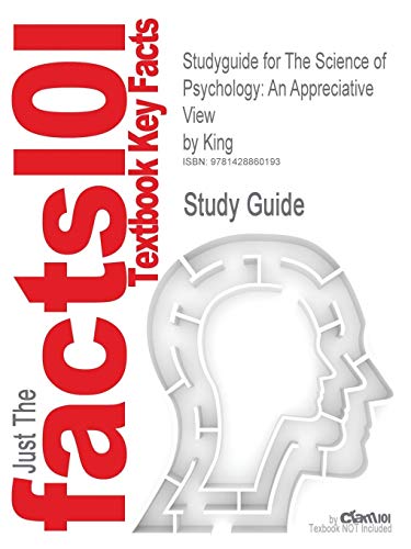 Outlines & Highlights for the Science of Psychology: an Appreciative View by King