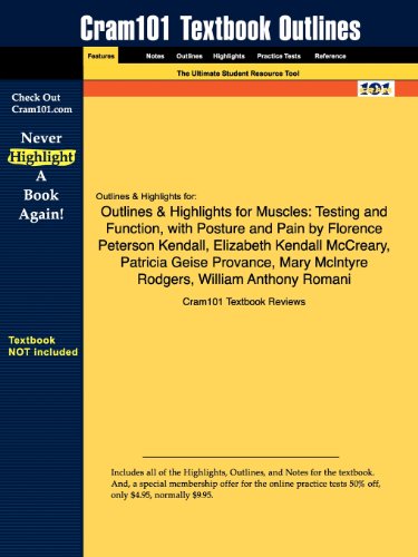 Outlines & Highlights for Muscles: Testing and Function, with Posture and Pain by Kendall, McCreary, Provance, Rodgers, Romani