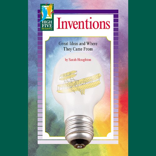 Inventions: Great Ideas and Where They Came from (High Five Reading - Green)