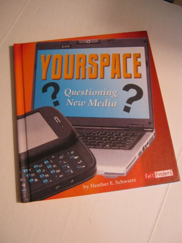 Yourspace: Questioning New Media (Fact Finders: Media Literacy)