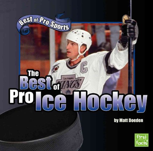 The Best of Pro Ice Hockey (First Facts: Best of Pro Sports)