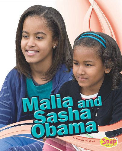 Malia and Sasha Obama (Snap Books: Star Biographies)