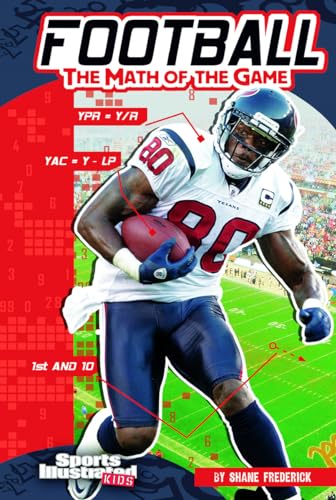 Football the Math of the Game: The Math of the Game (Sports Illustrated Kids: Sports Math)