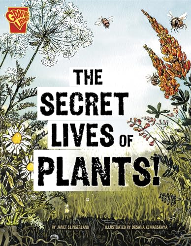 The Secret Lives of Plants!
