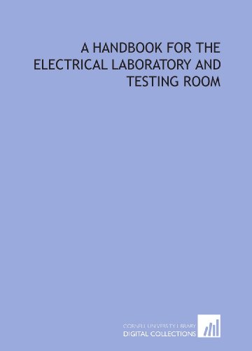 A handbook for the electrical laboratory and testing room