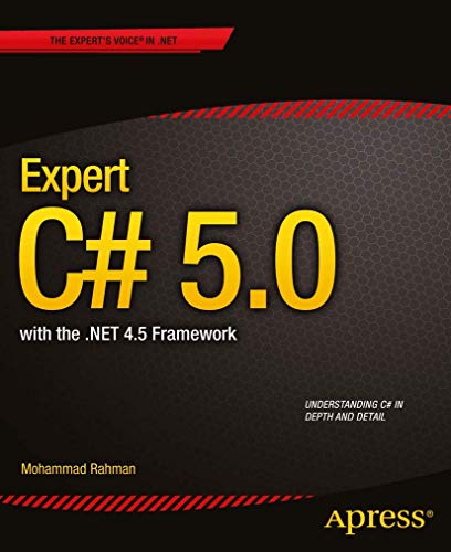 Expert C# 5.0: with the .NET 4.5 Framework (Expert's Voice in .NET)