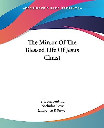 The Mirror Of The Blessed Life Of Jesus Christ