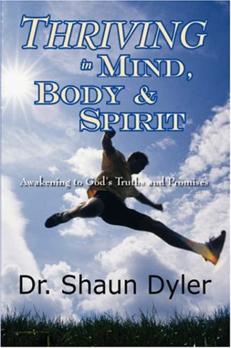 Thriving in Mind, Body, and Spirit: Awakening to God's Truths and Promises