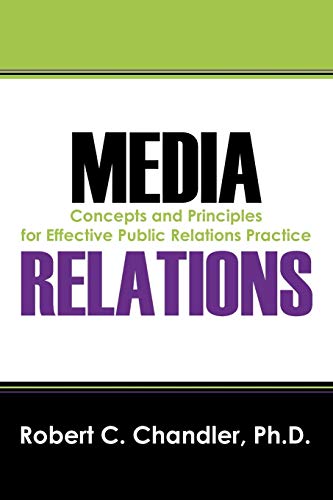 Media Relations: Concepts and Principles for Effective Public Relations Practice