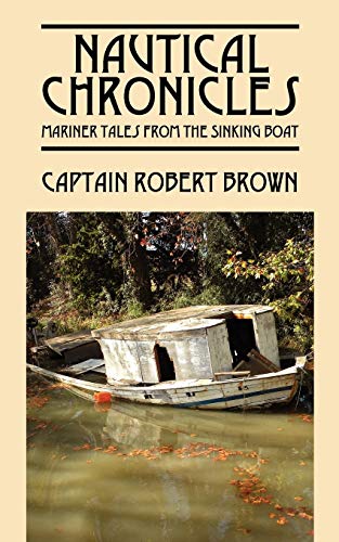 Nautical Chronicles: Mariner Tales from the Sinking Boat