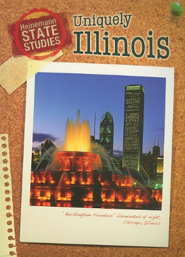 Uniquely Illinois (Heinemann State Studies)