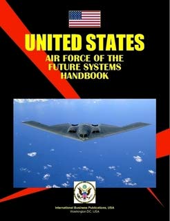 US Airforce or the Future Handbook Volume 2 (World Strategic and Business Information Library)