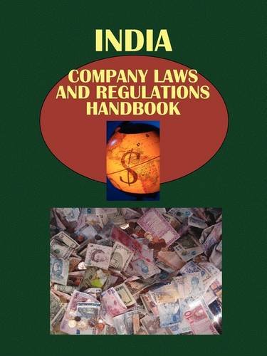 India Company Laws and Regulations Handbook (World Law Business Library)