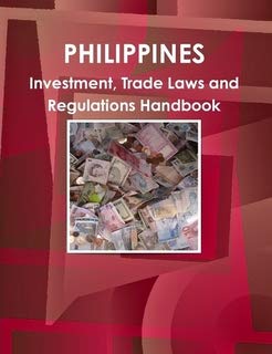 Philippines Investment and Trade Laws and Regulations Handbook (World Law Business Library)
