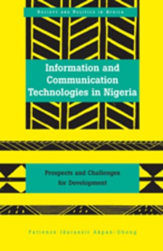 Information and Communication Technologies in Nigeria: Prospects and Challenges for Development
