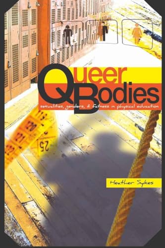 Queer Bodies: Sexualities, Genders, and Fatness in Physical Education (Complicated Conversation)