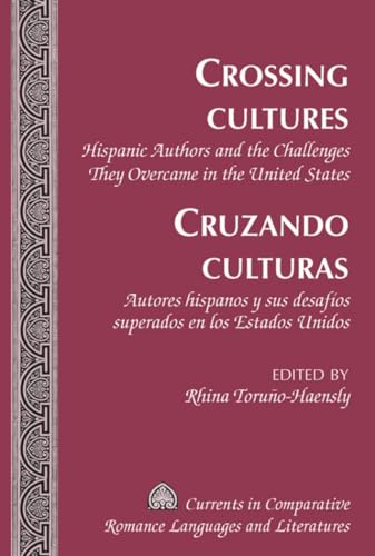 Crossing Cultures- Cruzando culturas: Hispanic Authors and the Challenges They Overcame in the United States- Autores hispanos y sus desafíos superados en los Estados Unidos