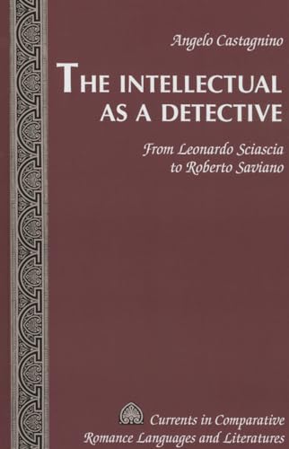 The Intellectual as a Detective: From Leonardo Sciascia to Roberto Saviano