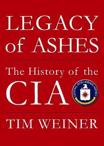 Legacy of Ashes: The History of the CIA