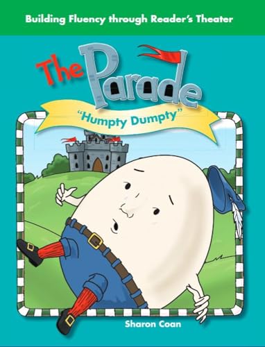 The Parade (Nursery Rhymes): Humpty Dumpty (Building Fluency Through Reader’s Theater)