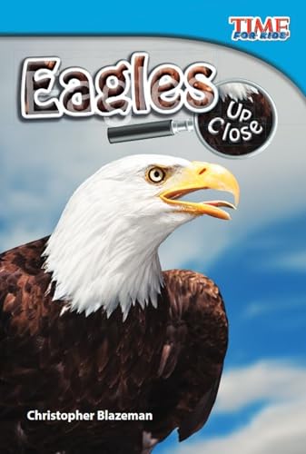 Eagles Up Close (TIME FOR KIDS® Nonfiction Readers)