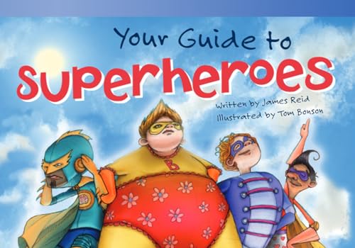 Your Guide to Superheroes (Read! Explore! Imagine! Fiction Readers)