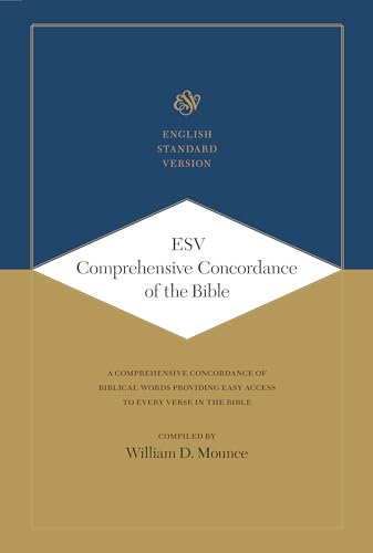 ESV Comprehensive Concordance of the Bible (A Comprehensive Concordance of Biblical Words Providing Easy Access to Every Verse in the Bible)