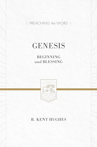 Genesis: Beginning and Blessing (Preaching the Word)