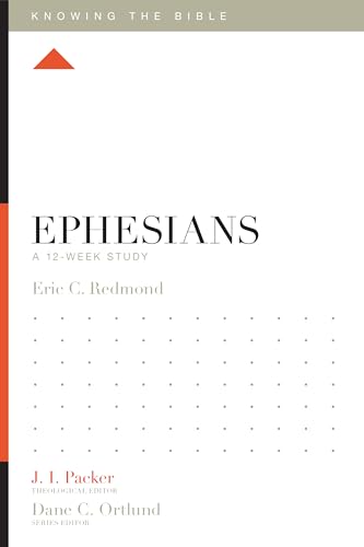 Ephesians: A 12-Week Study (Knowing the Bible)