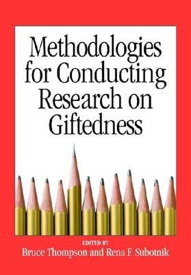 Methodologies for Conducting Research on Giftedness