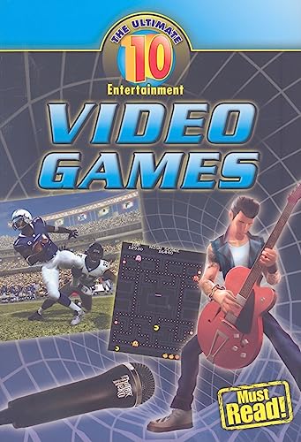Video Games (Ultimate 10; Entertainment)