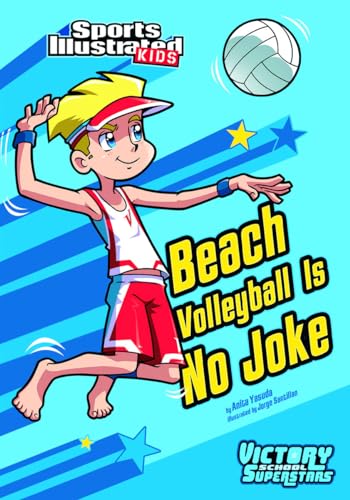 Beach Volleyball Is No Joke (Sports Illustrated Kids: Victory School Superstars)