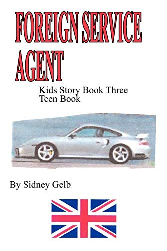 Foreign Service Agent: Teen Book: Kids Story Book Three