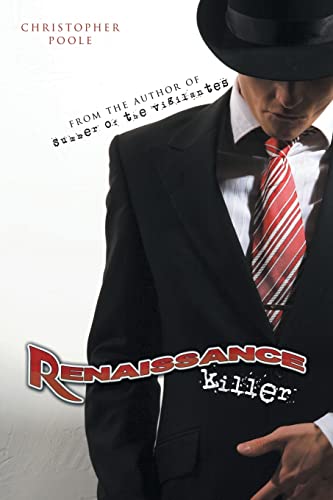 Renaissance Killer: Being the Wholly True and Unexaggerated Account of the Life and Times of Henry H. Hugo, the World’s Most Gentlemanly Contract Killer