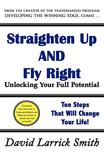 Straighten Up and Fly Right: Unlocking Your Full Potential