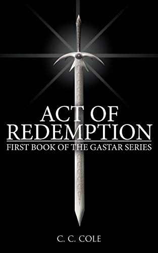 First Book Of The Gastar Series: Act Of Redemption