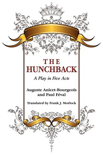 The Hunchback: A Play in Five Acts