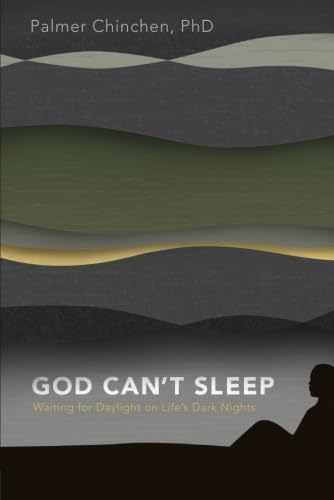 God Can't Sleep: Waiting for Daylight On Life's Dark Nights