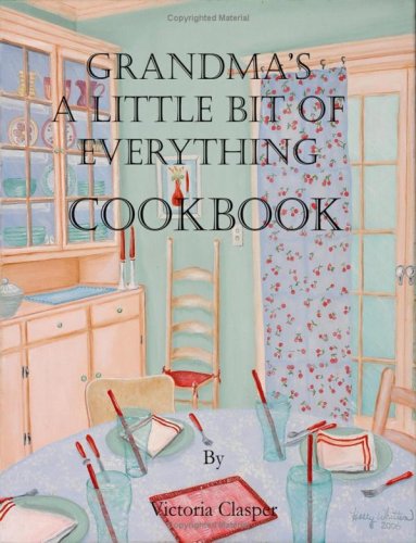 Grandma's A Little Bit Of Everything Cookbook
