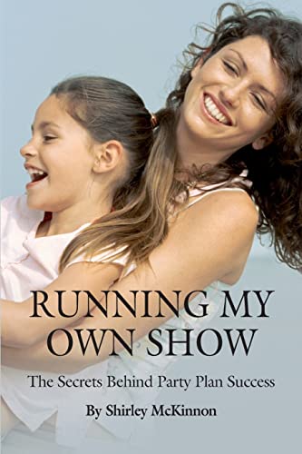 Running My Own Show: The Secrets Behind Party Plan Success