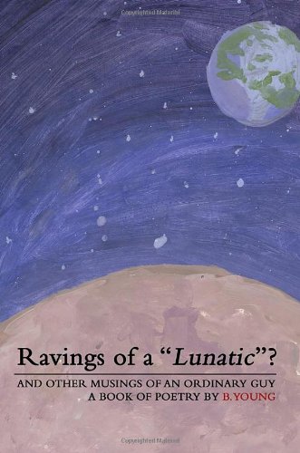 Ravings of a "Lunatic"?