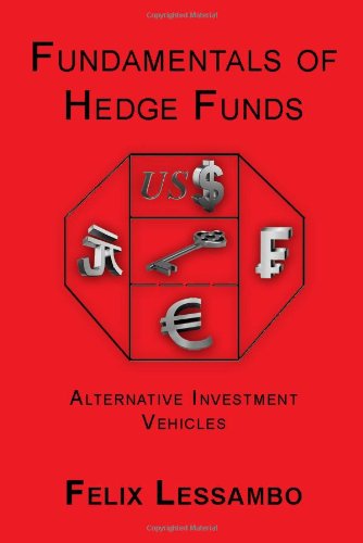 Fundamentals of Hedge Funds: Alternative Investment Vehicles