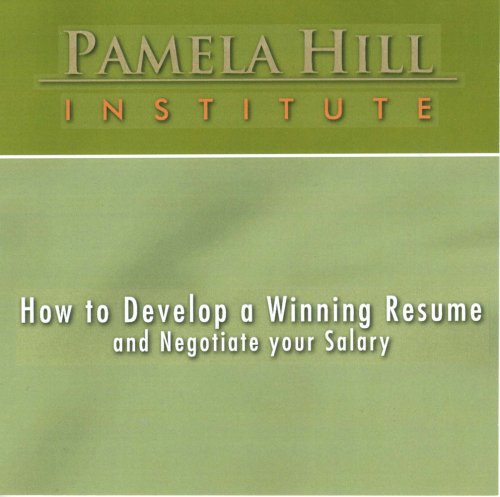 How to Develop a Winning Resume and Negotiate your Salary