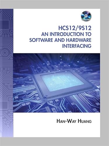 The HCS12/ 9S12: An Introduction to Software and Hardware Interfacing