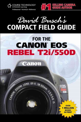 David Busch's Compact Guide for the Canon EOS Rebel T2i/550D