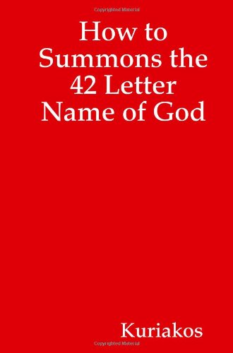How to Summons the 42 Letter Name of God