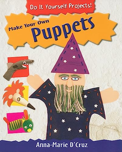 Make Your Own Puppets (Do It Yourself Projects!)
