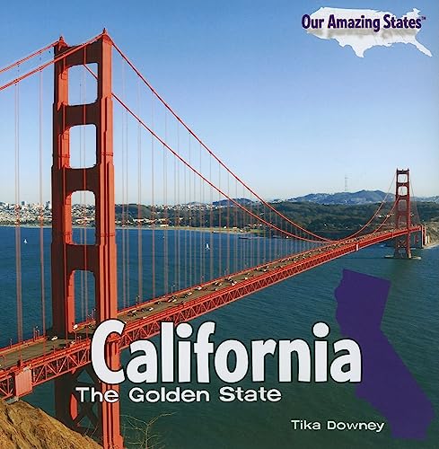California: The Golden State (Our Amazing States)